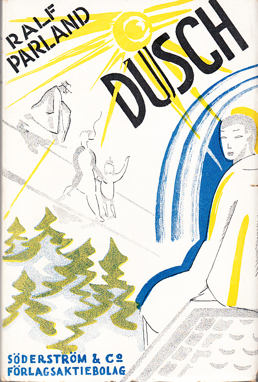 Dusch. [Utg. av] Söderström & C:o Förlagsaktiebolag.