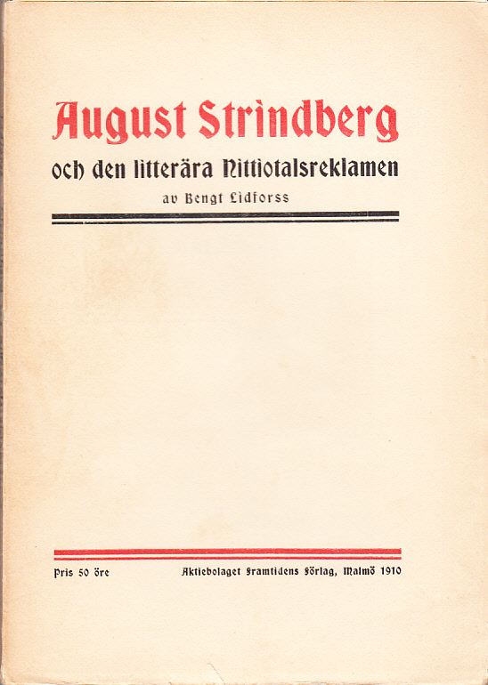August Strindberg och den litterära nittiotalsreklamen. [Utg. av] Aktiebolaget Framtidens förlag.