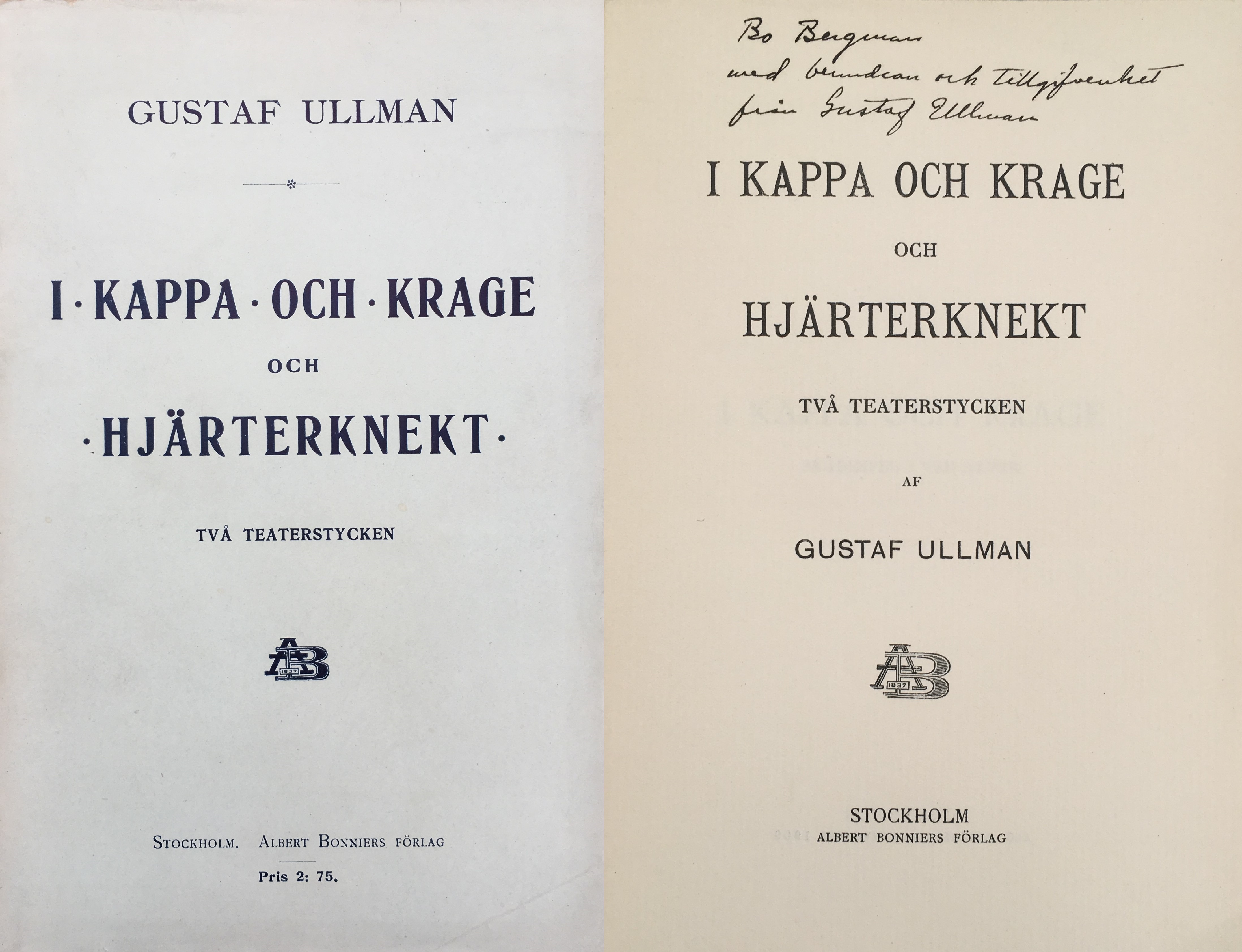 I kappa och krage och Hjärterknekt. Två teaterstycken. [Utg. av] Albert Bonniers förlag.