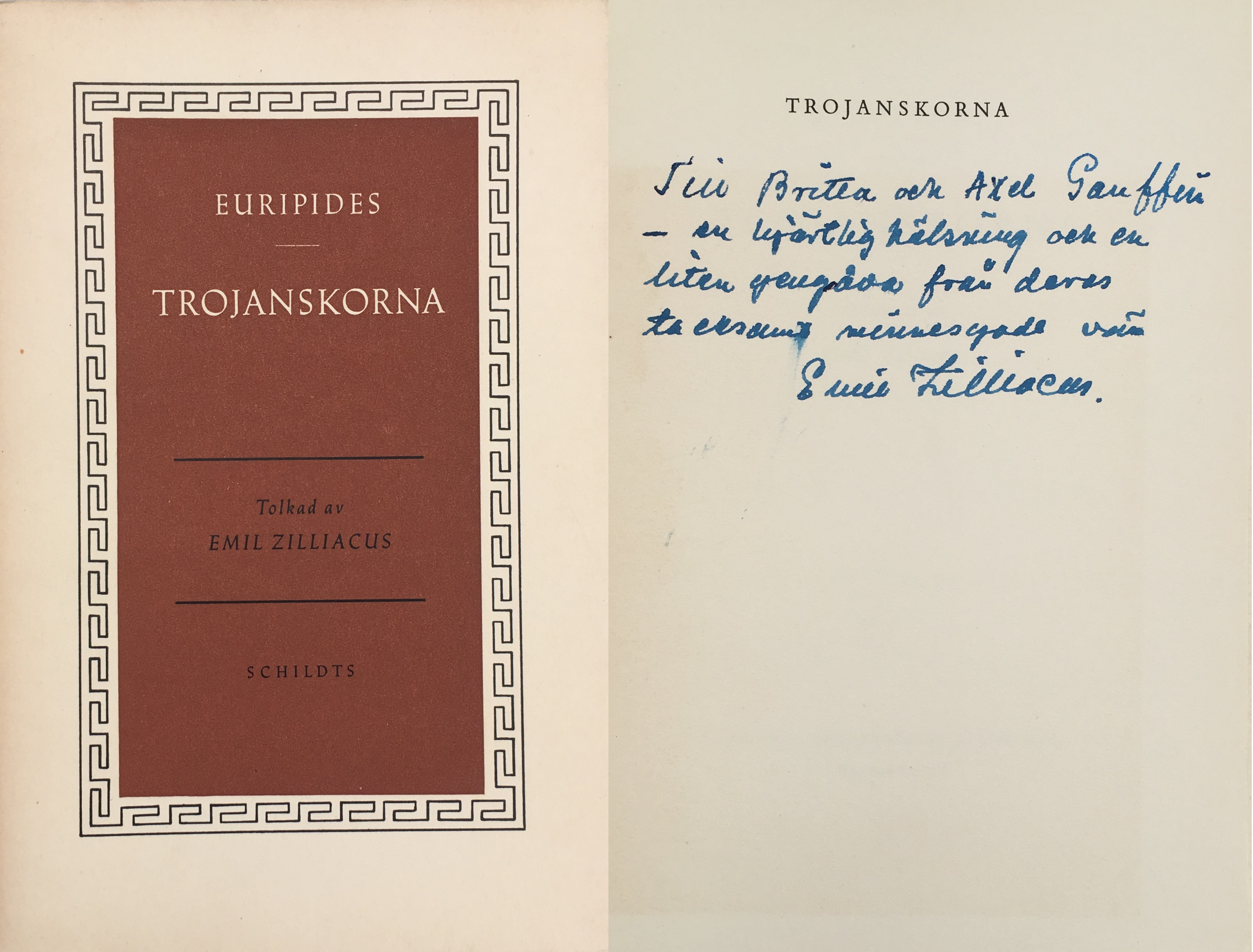 Trojanskorna. Tolkad av Emil Zilliacus. [Utg. av] Holger Schildts Förlagsaktiebolag.