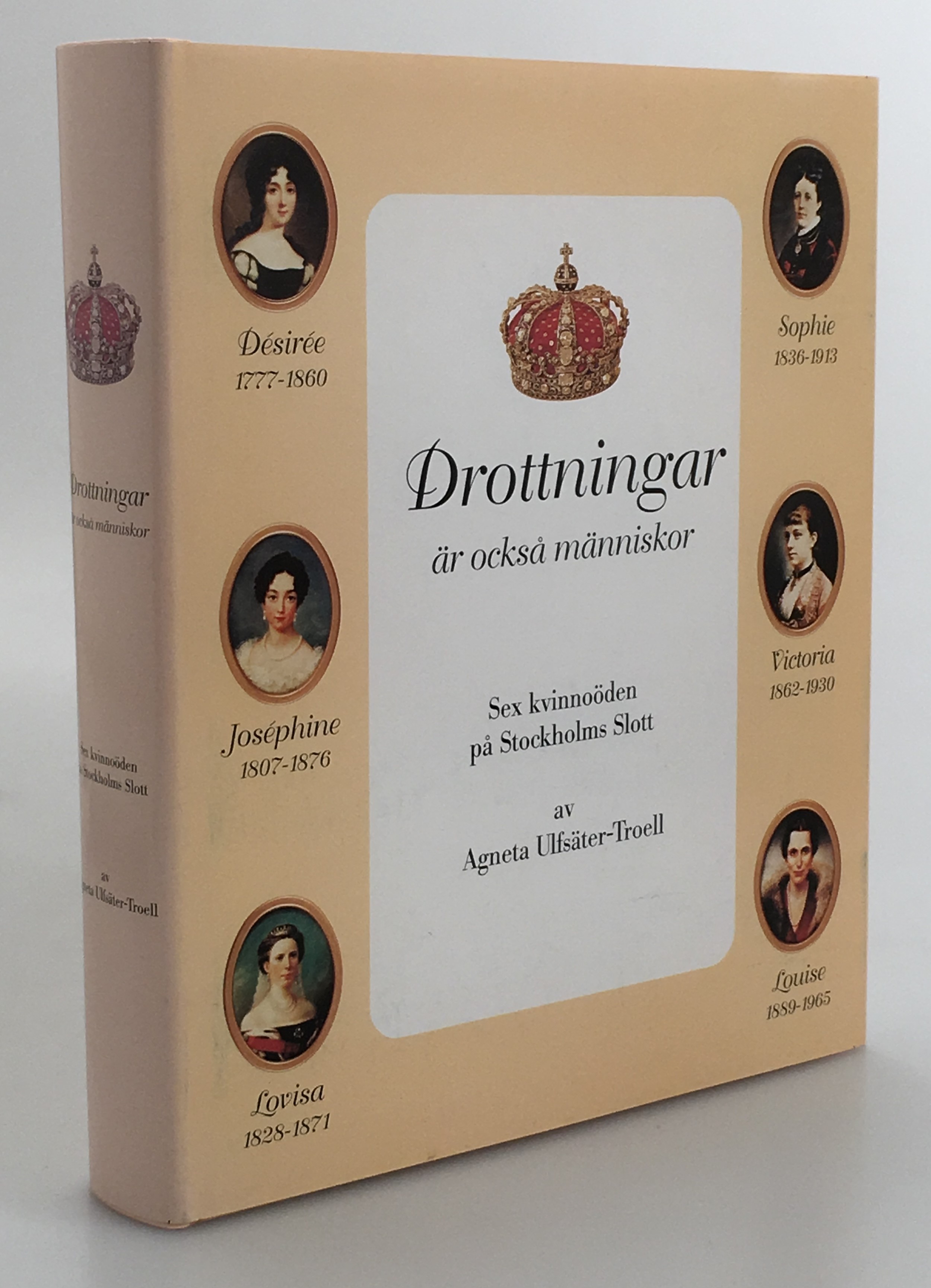 Drottningar är också människor. [Sex kvinnoöden på Stockholms slott]. [Utg. av] Förlagets Ulfsäter.
