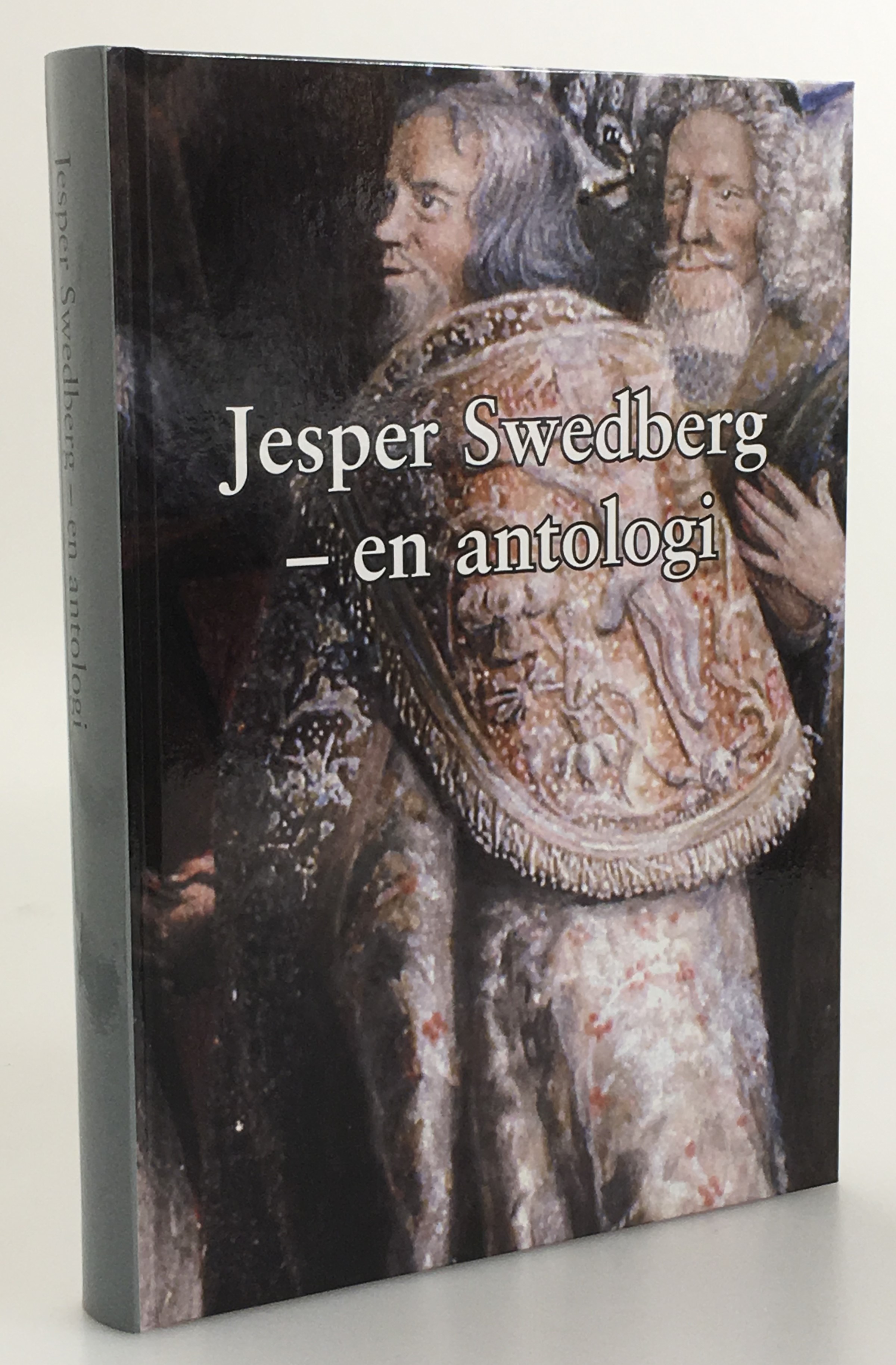 Jesper Swedberg - en antologi. [Utg. av] Skara stiftshistoriska sällskap.