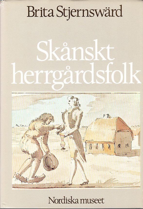 Skånskt herrgårdsfolk. [Utg. av] Nordiska museet.