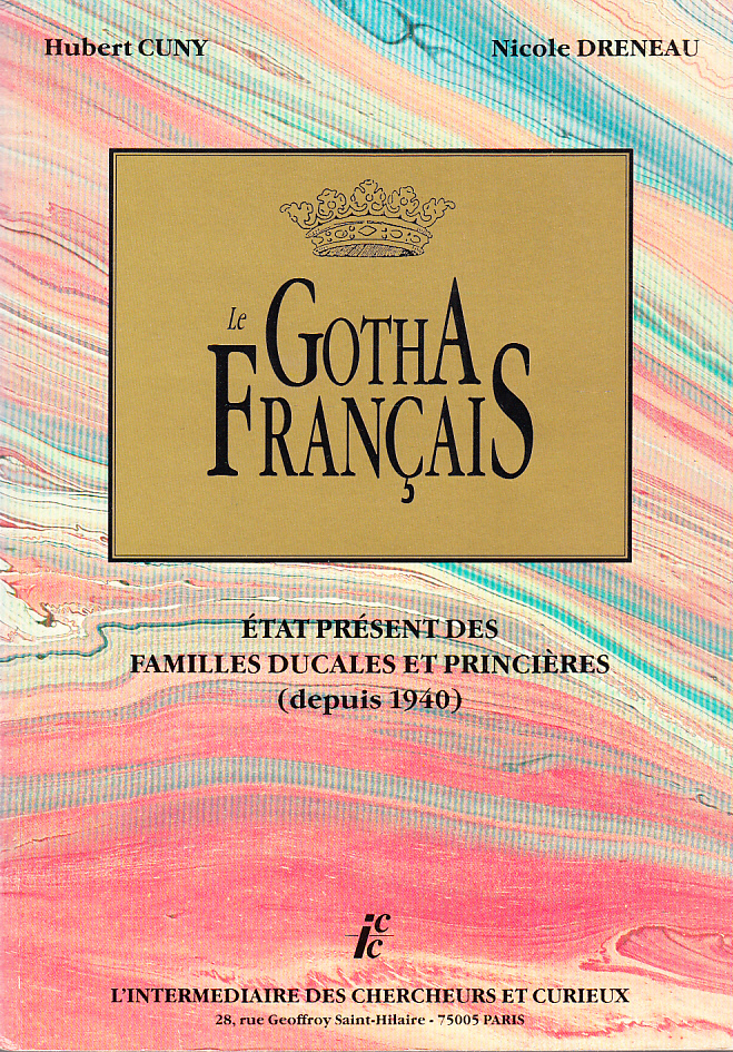 Le Gotha Francais. État présent des Familles Ducales et Princières (depuis 1940). Introduction de Jean-Dominique Allzuyeta. [Publ. by] L’Intermédiaire des Chercheurs et Curieux.