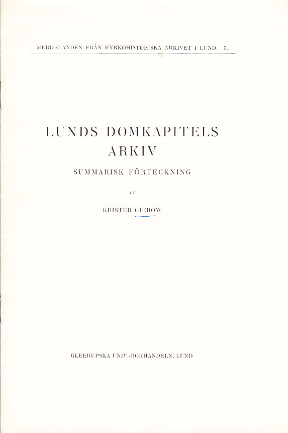 Lunds domkapitels arkiv. Summarisk förteckning.