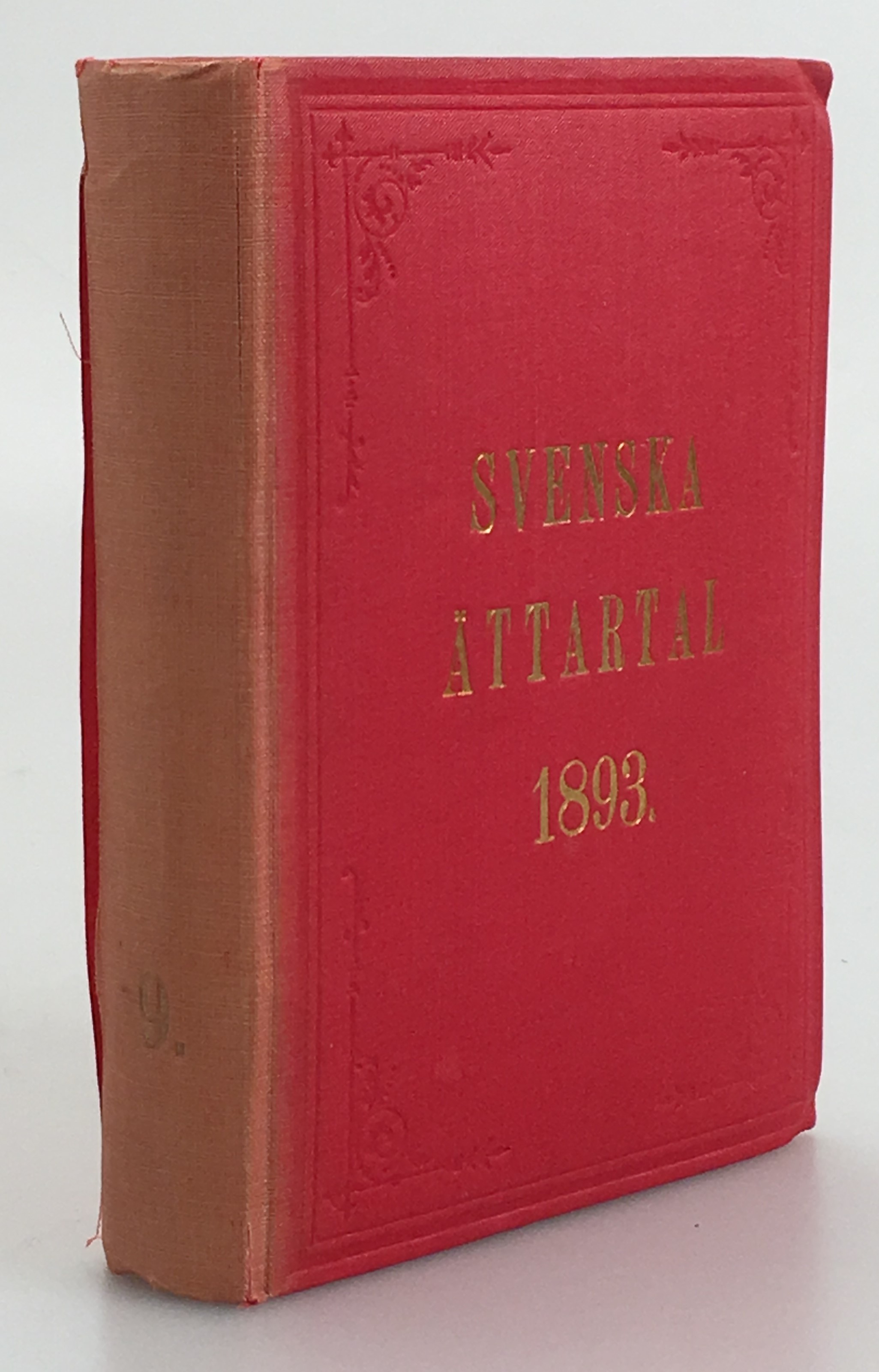 Svenska ättartal för år 1893, afsedda att utgöra tidskrift för Svensk slägtkunskap och slägtforskning samt slägtbok och slägtkalender. Nionde årgången.