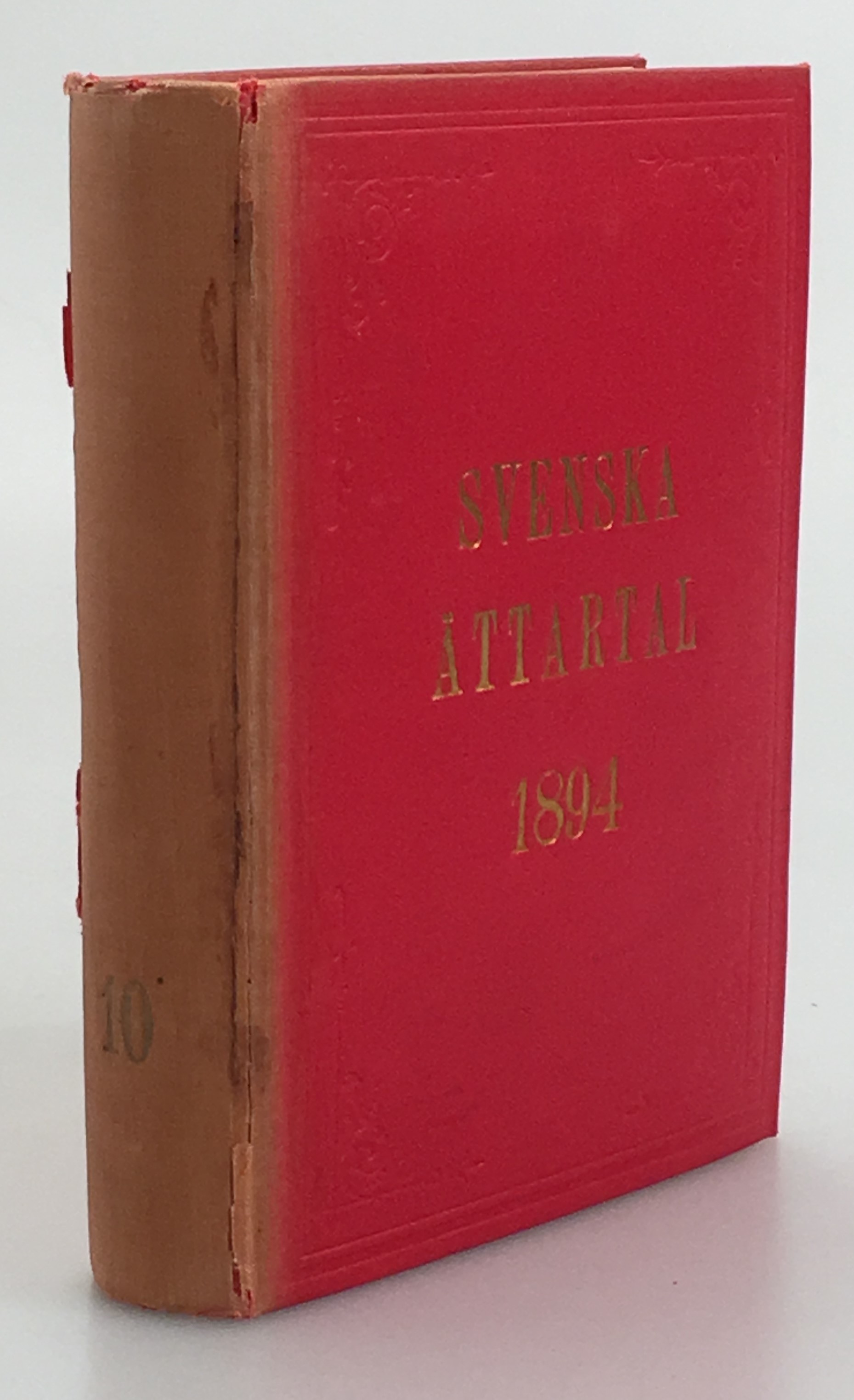 Svenska ättartal för år 1894, afsedda att utgöra tidskrift för Svensk slägtkunskap och slägtforskning samt slägtbok och slägtkalender. Tionde årgången.