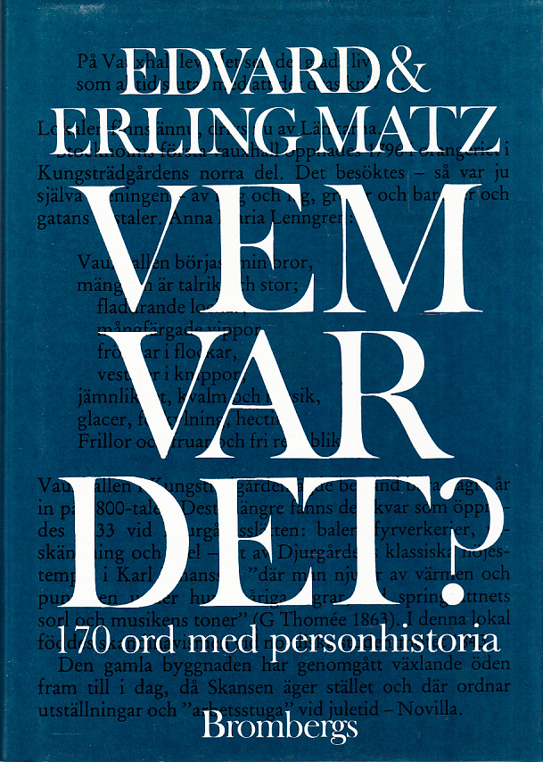Vem var det? 170 ord med personhistoria. Anfanger och 15 teckningar av Åke Eriksson. [Utg. av] Brombergs.