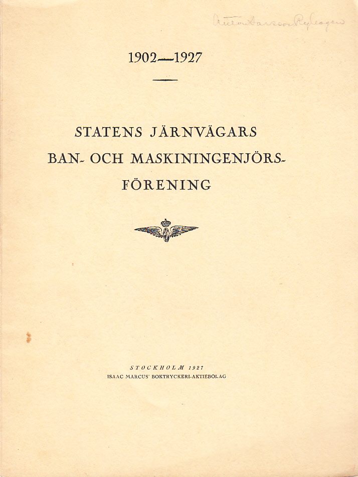 Statens järnvägars ban- och maskiningenjörsförening 1902-1927. Historik, med anledning av föreningens tjugufemårsjubileum.