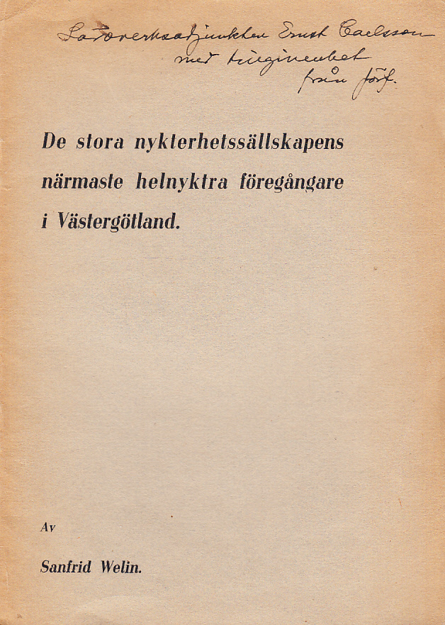 De stora nykterhetssällskapens närmaste helnyktra föregångare i Västergötland.