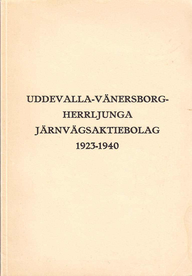 Uddevalla-Vänersborg-Herrljunga järnvägsaktiebolag 1923 30/6 1940. Minnesskrift på uppdrag utarbetad av Sten Kristiansson.
