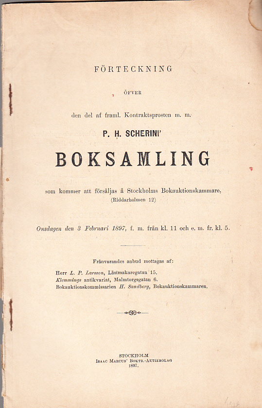 Förteckning öfver den del af framl. kontraktsprosten m.m. P.H. Scherini boksamling som kommer att försäljas å Stockholms Bokauktionskammare (Riddarholmen 12). Onsdagen den 3 februari ...