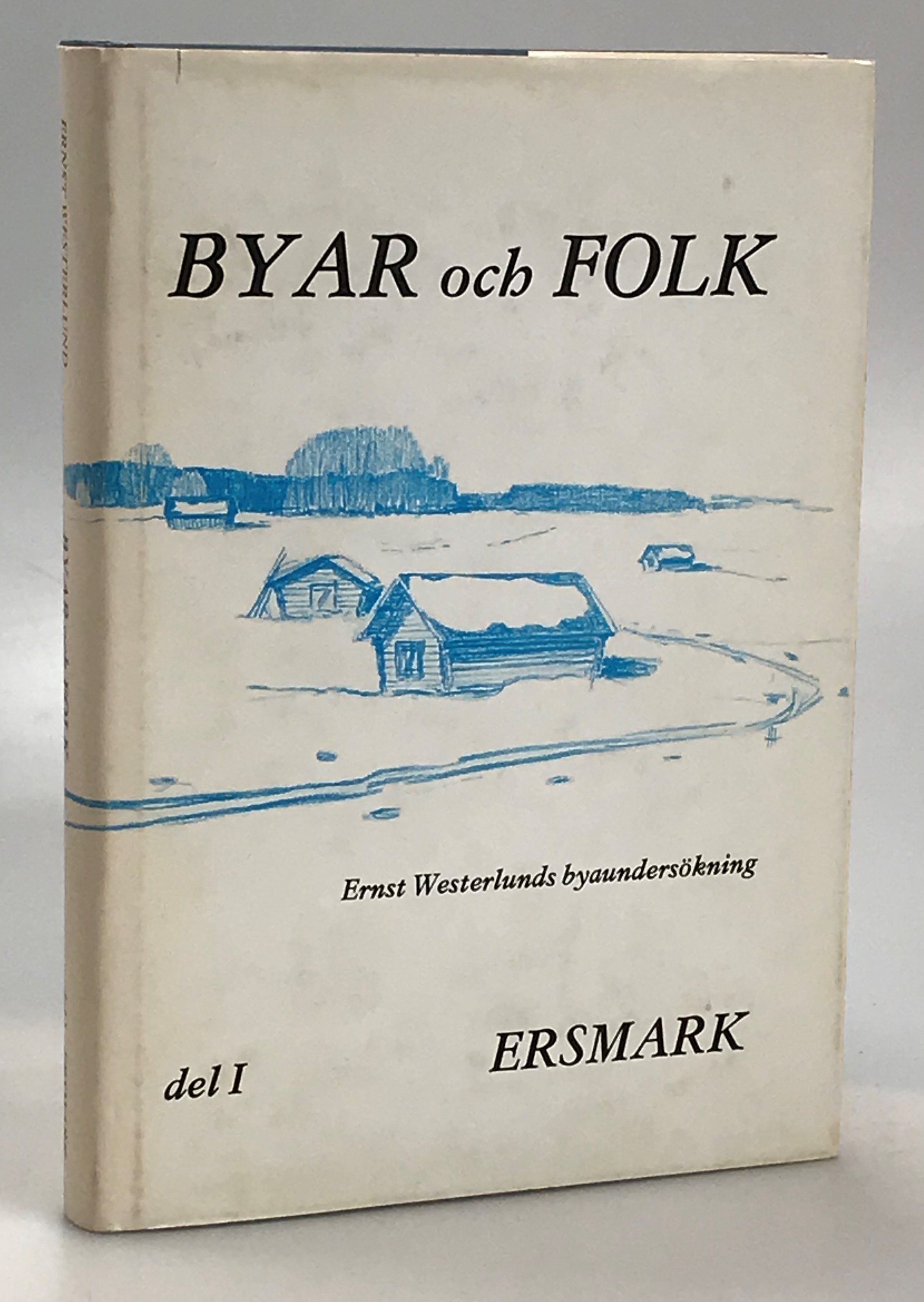 Byar och folk. Del 1. Ersmark. Ett bidrag till kännedomen om byns uppkomst, bebyggelse och utveckling samt om arbetsliv, seder och bruk. [Utg. av] Artemis Bokförlag.