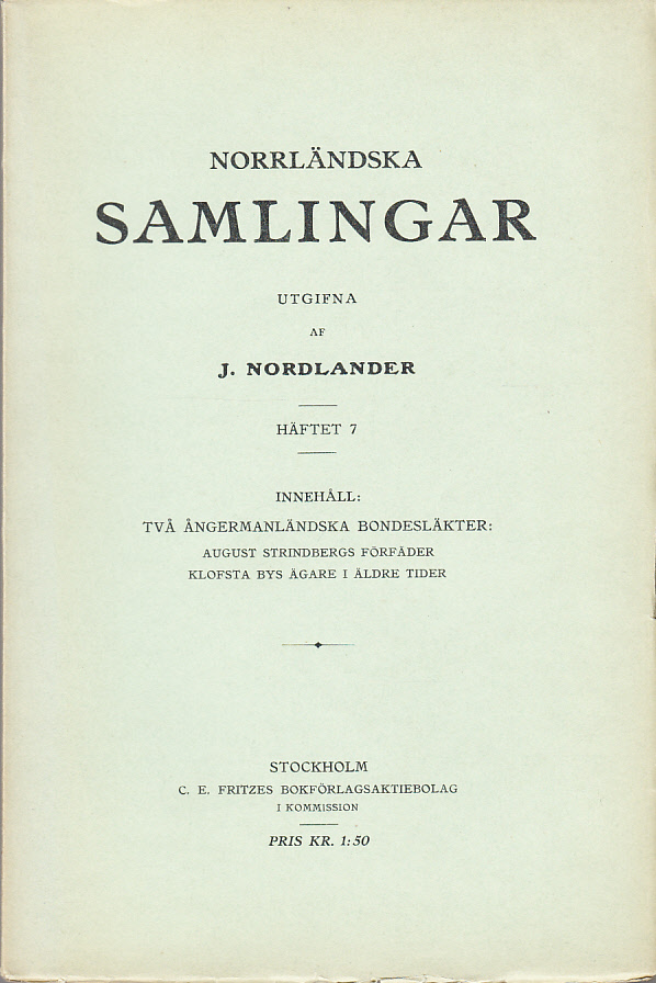 Två ångermanländska bondesläkter. August Strindbergs förfäder. Klofsta bys ägare i äldre tider. Anteckningar af J. Nordlander.