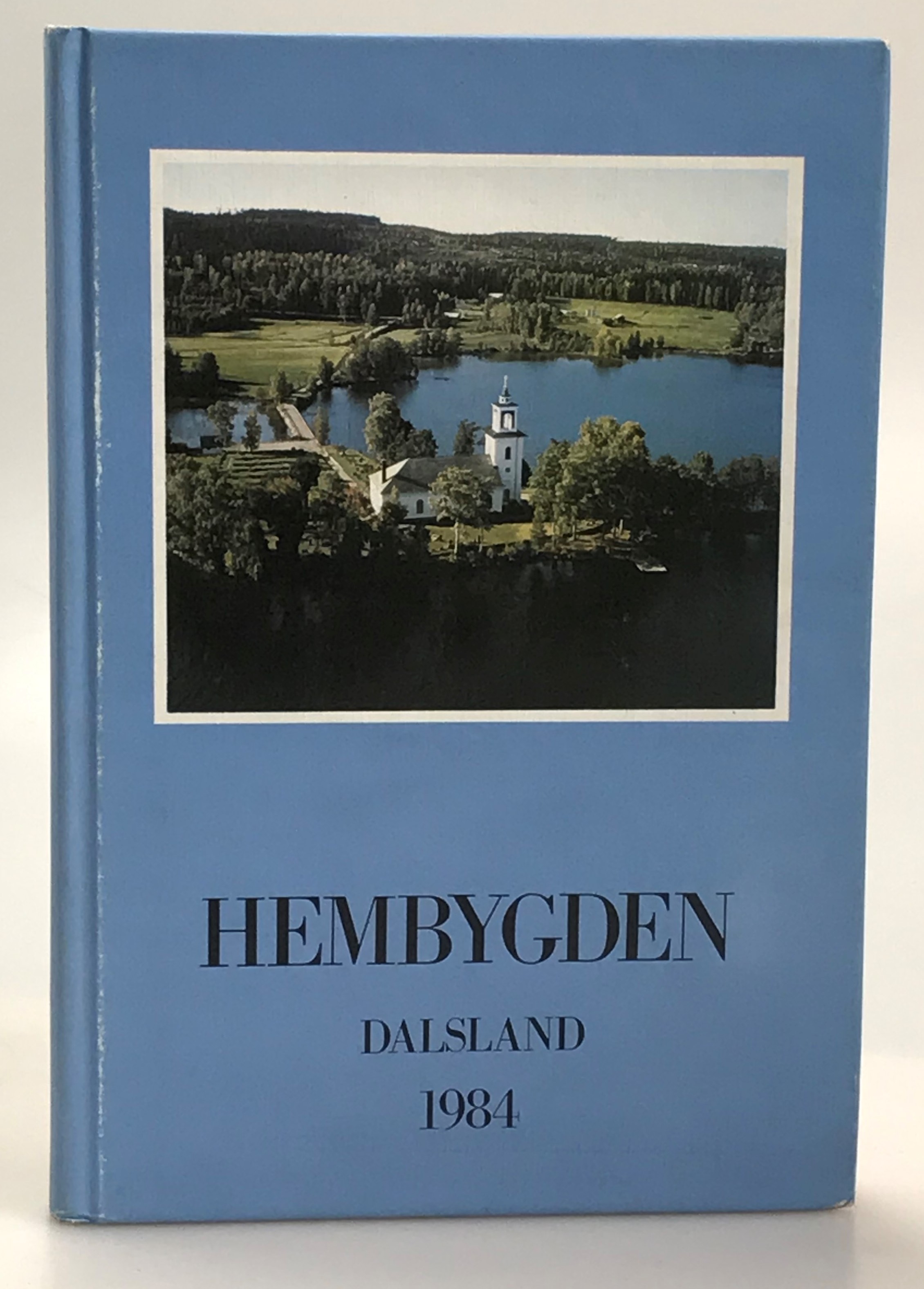 Hembygden 1984. [Utg. av] Dalslands Fornminnes- och Hembygdsförbund.
