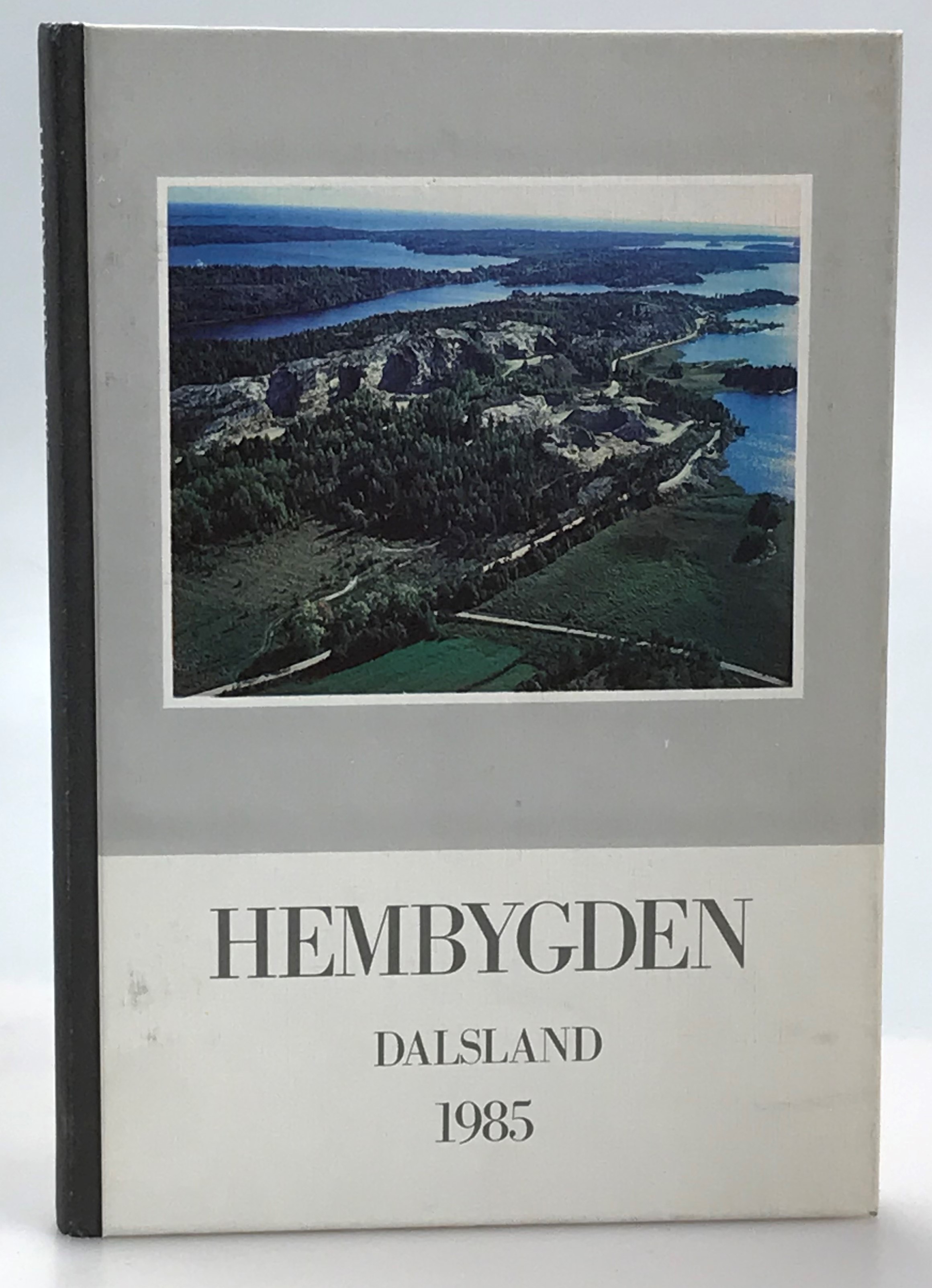 Hembygden 1985. [Utg. av] Dalslands Fornminnes- och Hembygdsförbund.