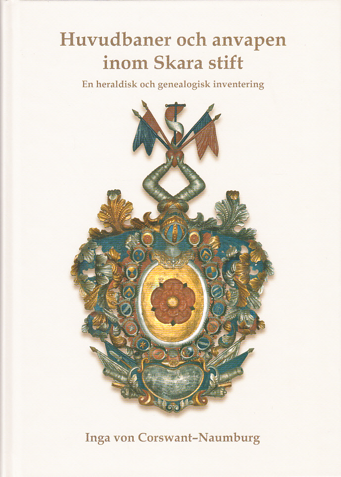 Huvudbaner och anvapen inom Skara stift. En heraldisk och genealogisk inventering.