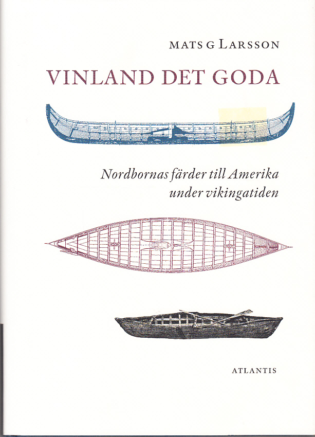 Vinland det goda. Nordbornas färder till Amerika under vikingatiden. [Utg. av] Atlantis.