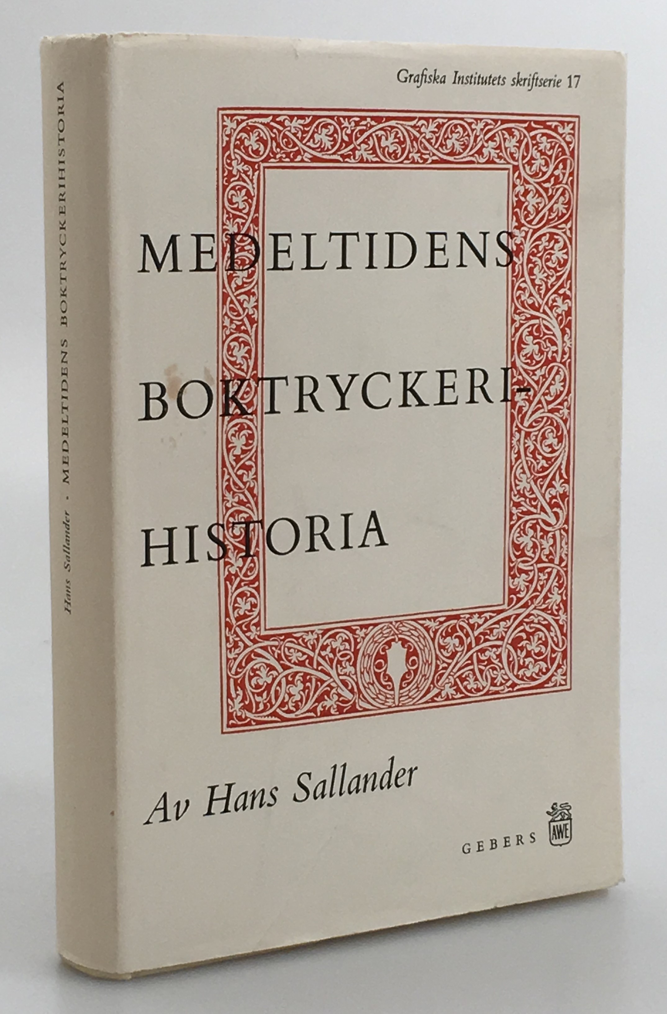 Medeltidens boktryckerihistoria. En översikt. [Utg. av] Gebers.