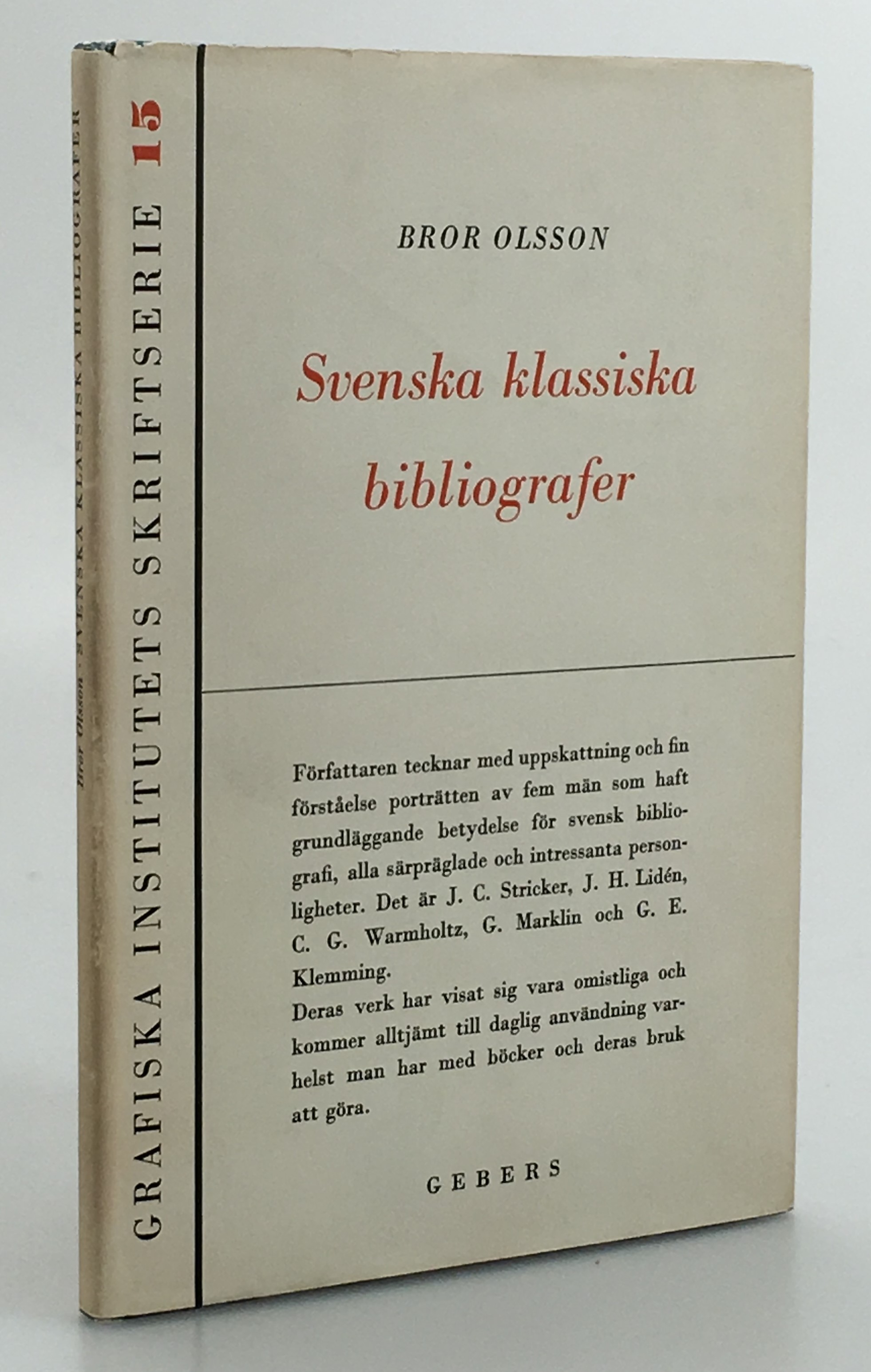 Svenska klassiska bibliografer. [Utg. av] Gebers.