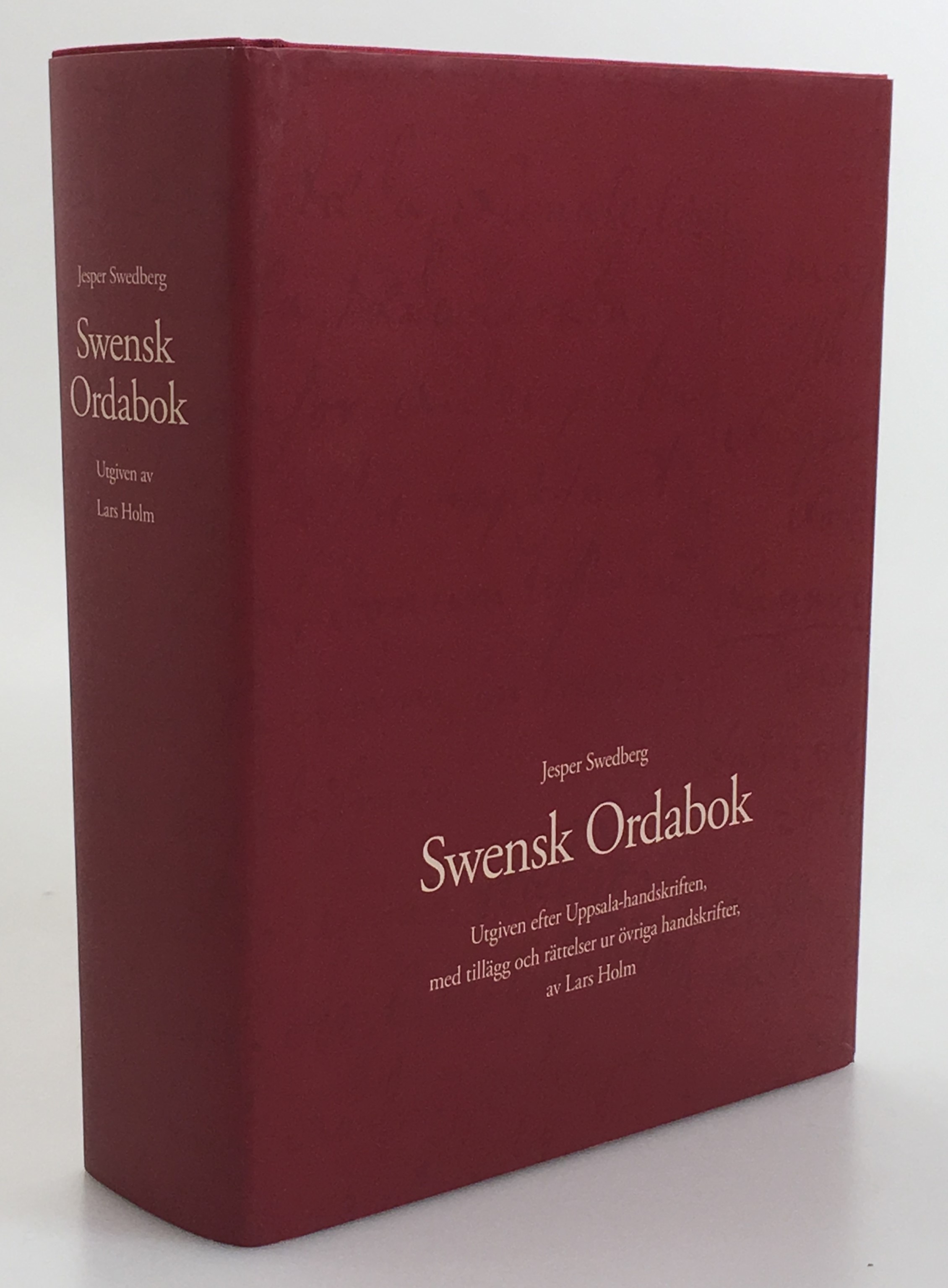 Swensk Ordabok. Utgiven efter Uppsala-handskriften, med tillägg och rättelser ur öviga handskrifter. [Utg. av] Skara stiftshistoriska sällskap.