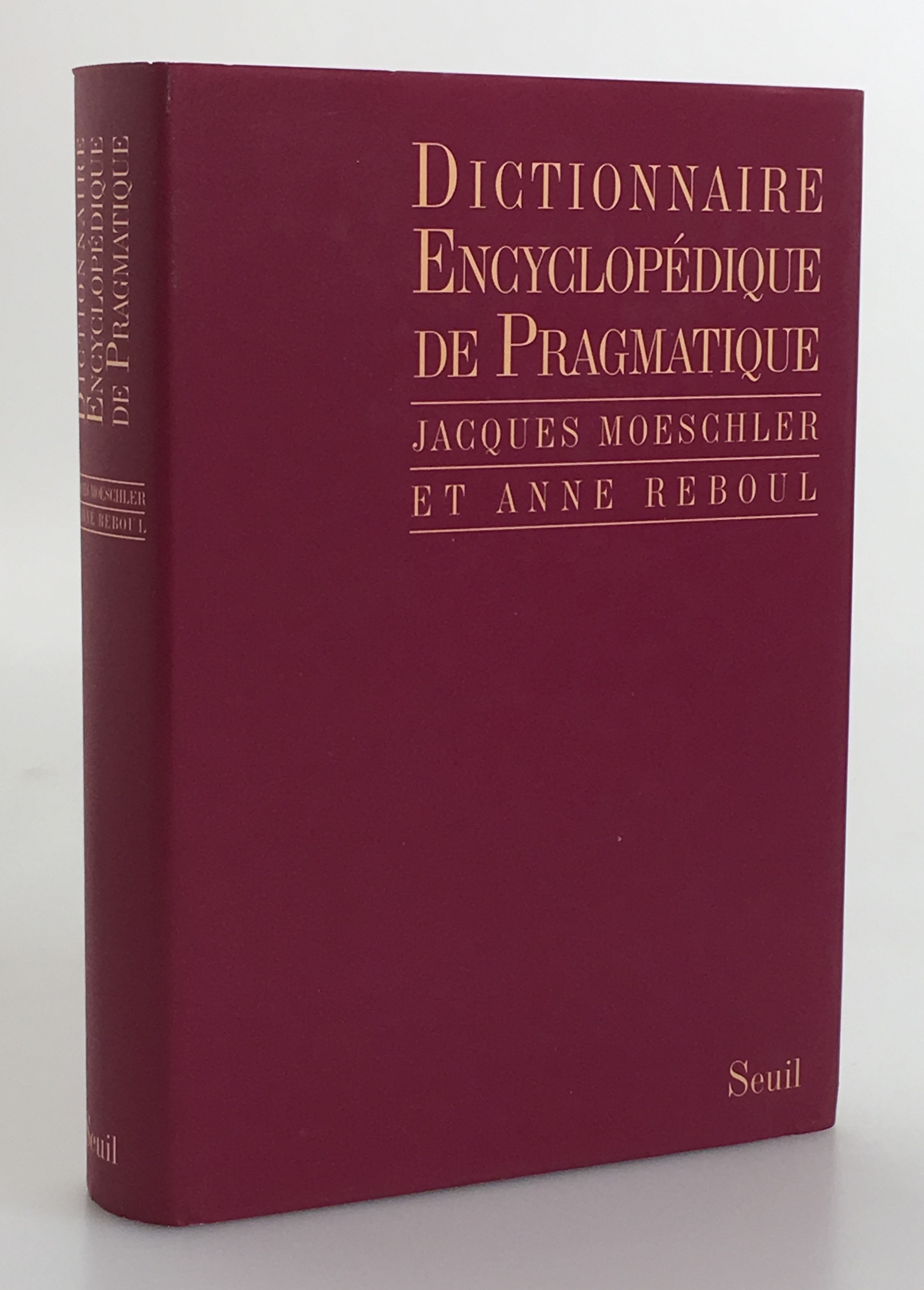 Dictionnaire encyclopédique de pragmatique. Ouvrage publié avec le concours du Centre national du livre.