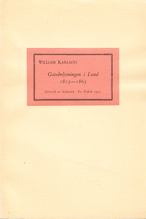 Gatubelysningen i Lund 1813-1863 [= rubrik].