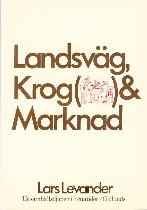 Landsväg, krog och marknad. [Utg. av] Gidlunds förlag.
