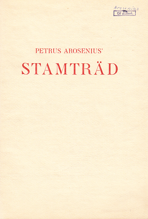 Petrus Arosenius' stamträd. Upprättadt år 1911.