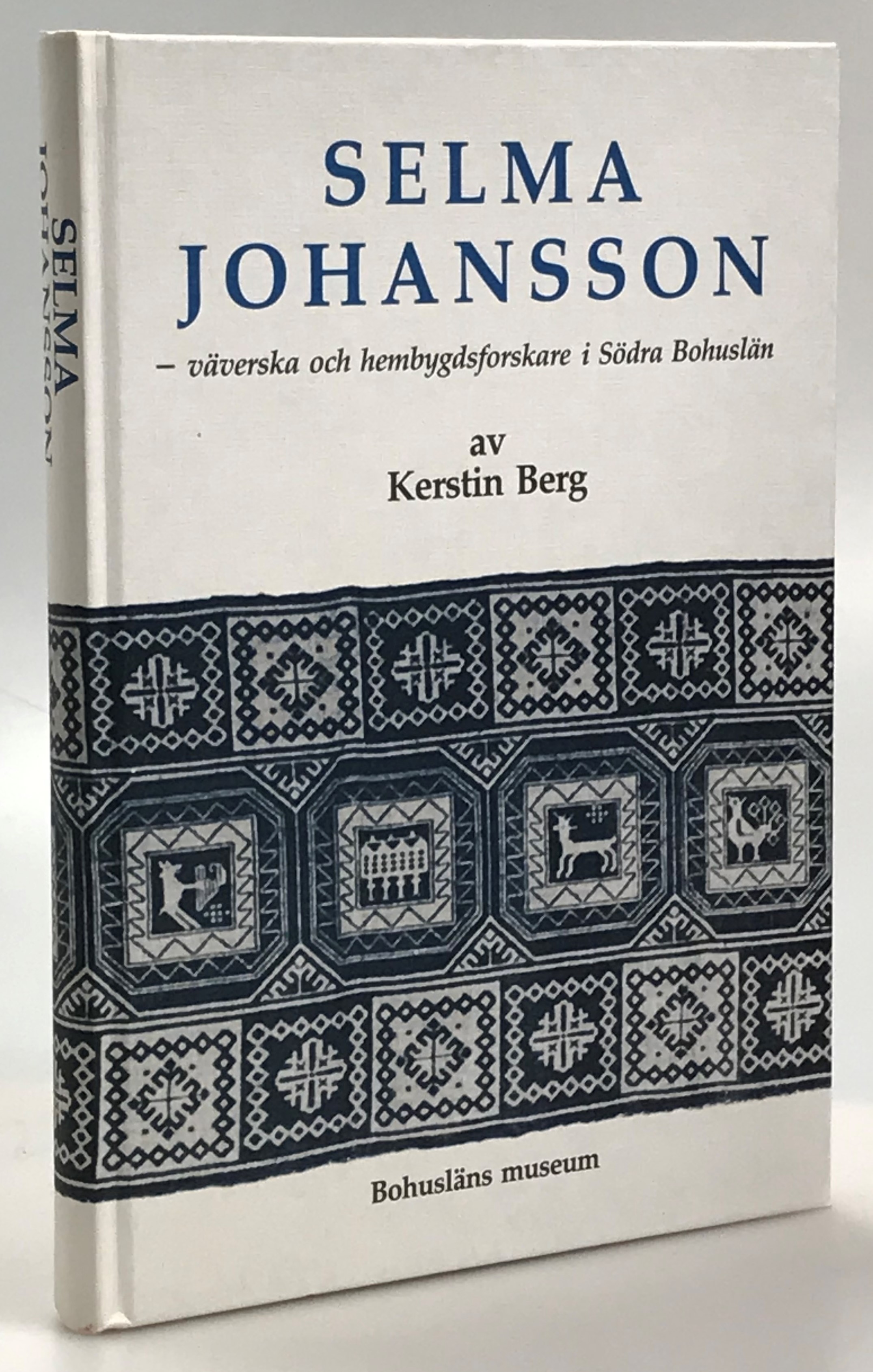 Selma Johansson - väverska och hembygdsforskare i Södra Bohuslän.