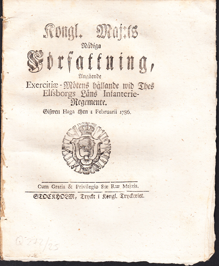 Kongl. Maj:ts Nådiga Författning, Angående Exercitiæ-Mötens hållande wid Thes Elfsborgs Läns Infanterie-Regemente. Gifwen Haga then 1 februarii 1786.
