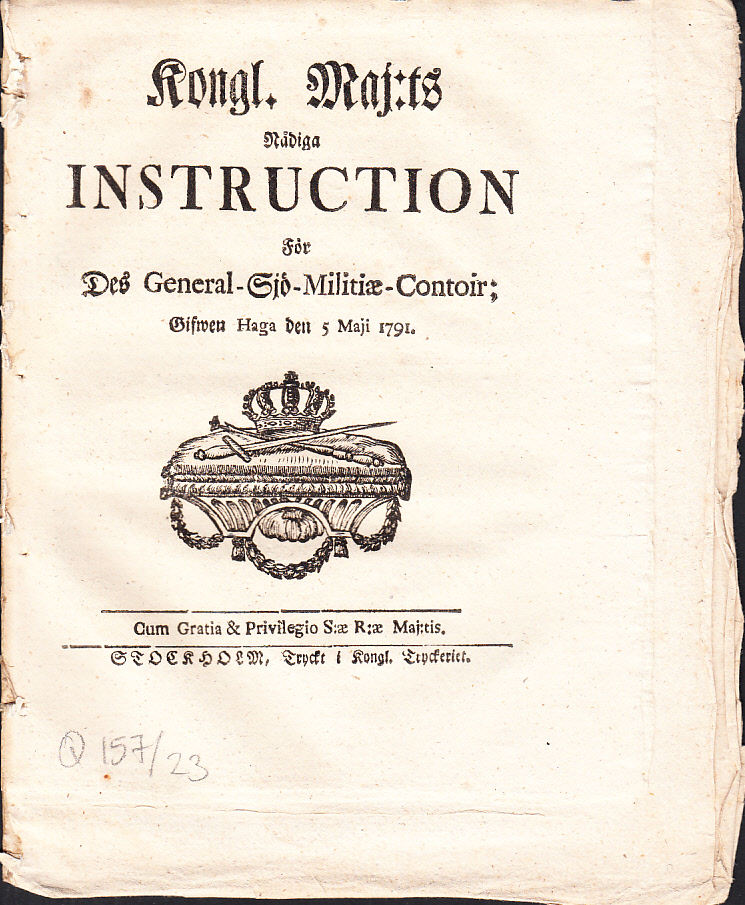 Kongl. maj:ts nådiga Instruction För Des General-Sjö-Militiæ-Contoir; Gifwen Haga den 5 maji 1791.
