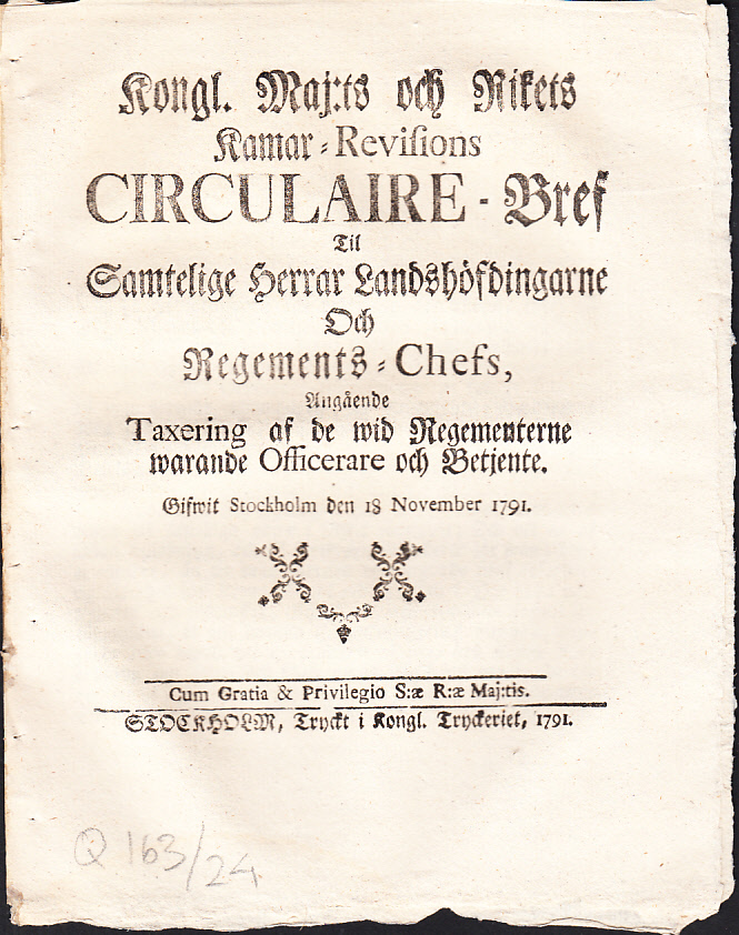 Kongl. Majt:s och Rikets Kamar-Revisions Circulaire-Bref Til Samtelige Herrar Landshöfdingarne Och Regements-Chefs, Angående Taxering af de wid Regementerne warande Officerare och Betjente. Gifwit Stockholm den 18 November 1791.