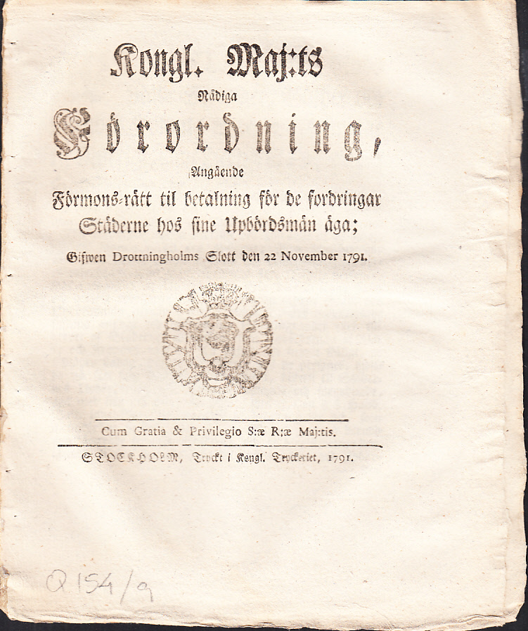 Kongl. maj:ts nådiga Förordning, Angående Förmons-rätt til betalning för de fordringar Städerne hos sine Upbördsmän äga; Gifwen Drottningholms slott den 22 november 1791.