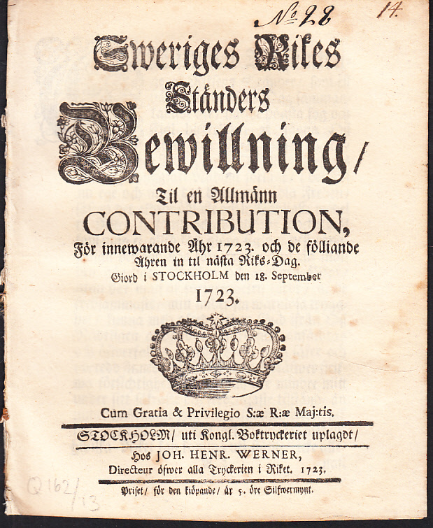 Sweriges rikes ständers bewillning, til en allmänn contribution, för innewarande åhr 1723. och de fölliande åhren in til nästa riks-dag. Giord i Stockholm den 18. september 1723.