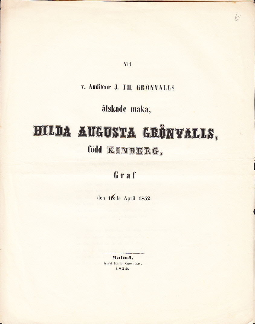 Vid v. auditeur J. Th. Grönvalls älskade maka, Hilda Augusta Grönvalls, född Kinberg, graf den 15:de april 1852.