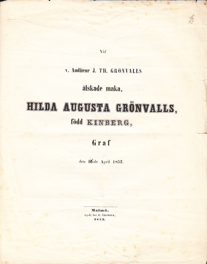 Vid v. auditeur J. Th. Grönvalls älskade maka, Hilda Augusta Grönvalls, född Kinberg, graf den 15:de april 1852.