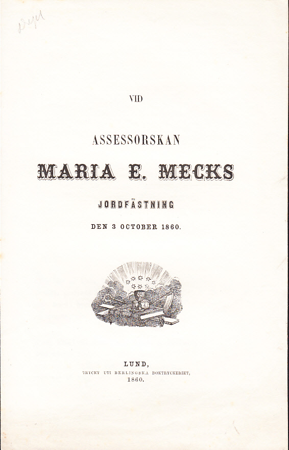 Vid assessorskan Maria E. Mecks jordfästning den 3 october 1860.
