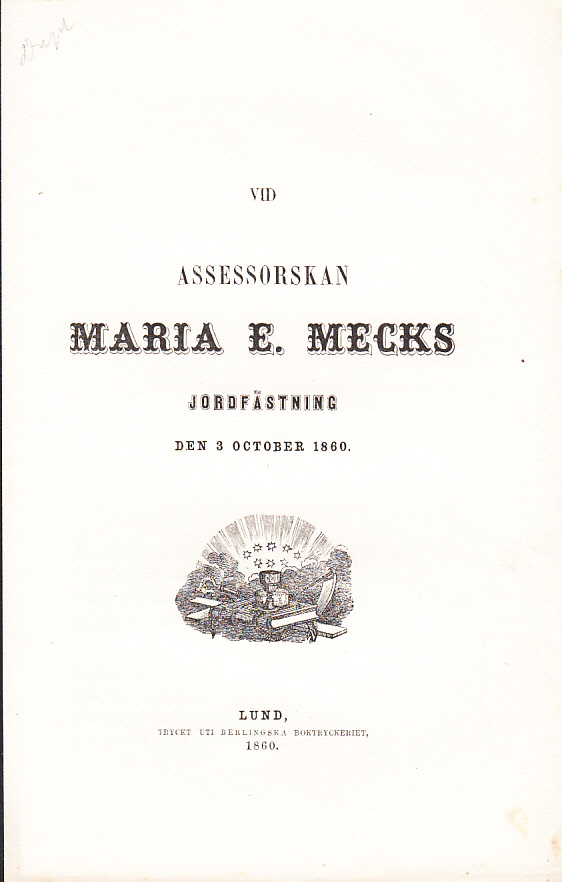 Vid assessorskan Maria E. Mecks jordfästning den 3 october 1860.