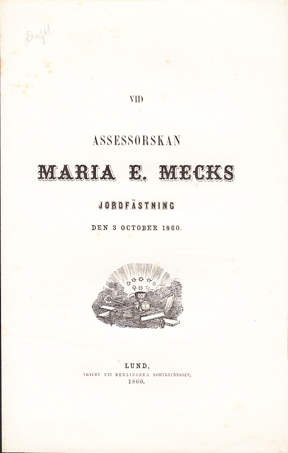 Vid assessorskan Maria E. Mecks jordfästning den 3 october 1860.