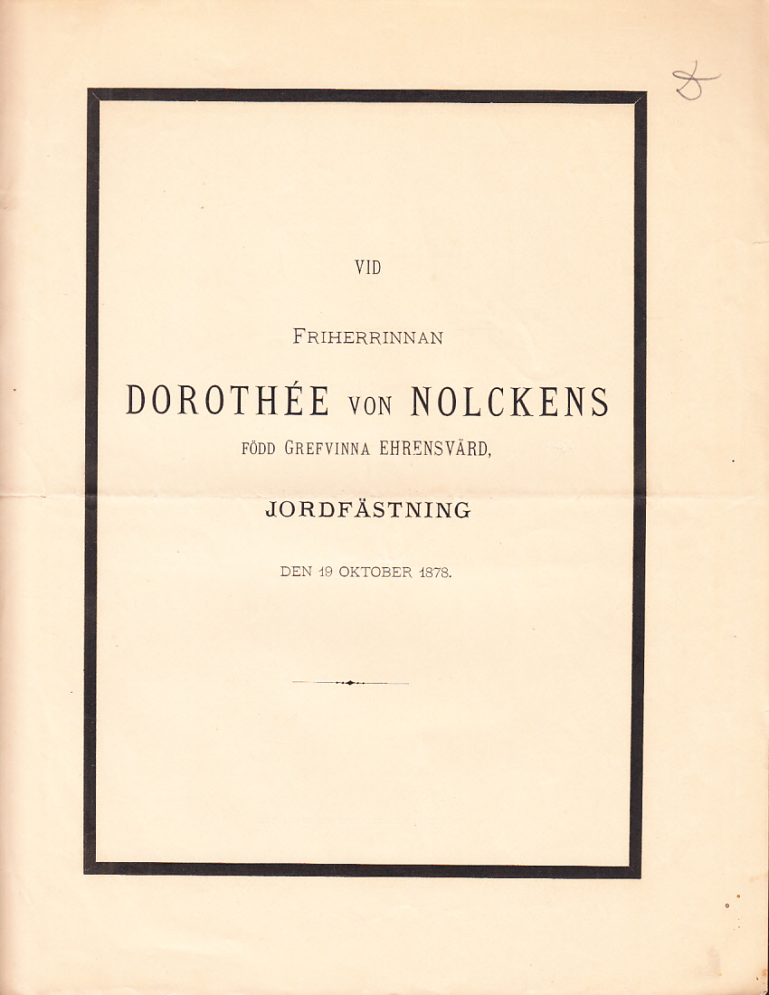 Vid friherrinnan Dorothée von Nolckens född grefvinna Ehrensvärd, jordfästning den 19 oktober 1878.