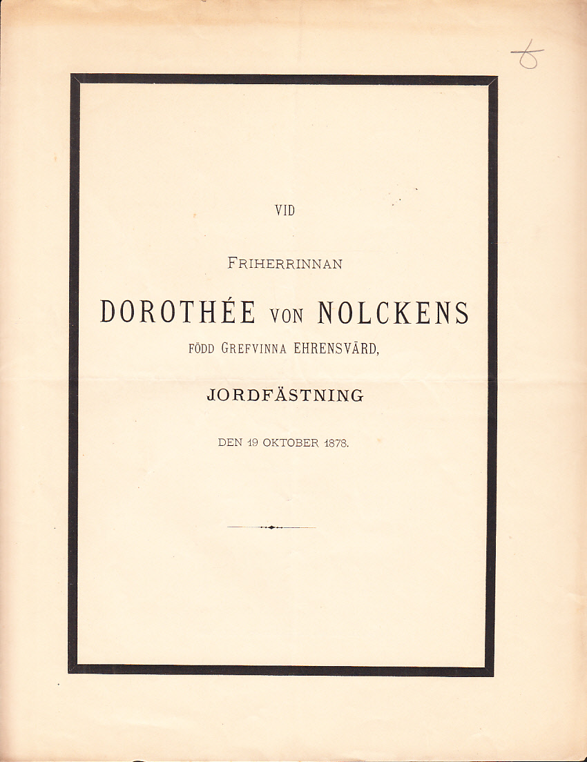 Vid friherrinnan Dorothée von Nolckens född grefvinna Ehrensvärd, jordfästning den 19 oktober 1878.