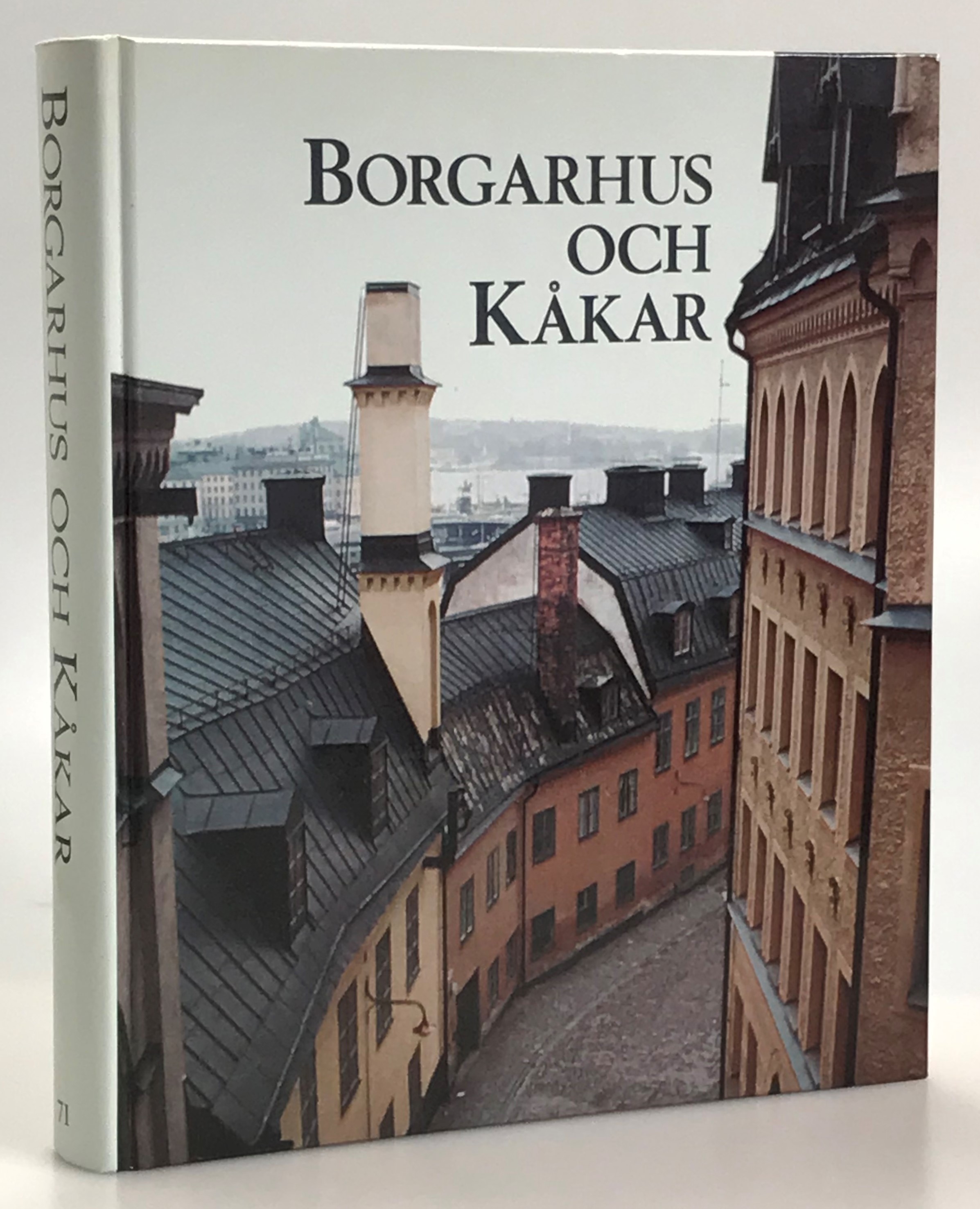 Borgarhus och kåkar. AB Stadsholmen - "sanering" och byggnadsvård i Stockholm 1936-1998.