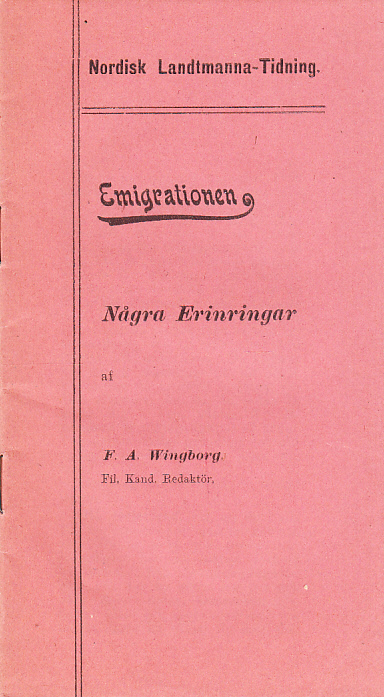Emigrationen. Några erinringar af F.A. Wingborg [= omslagstitel].