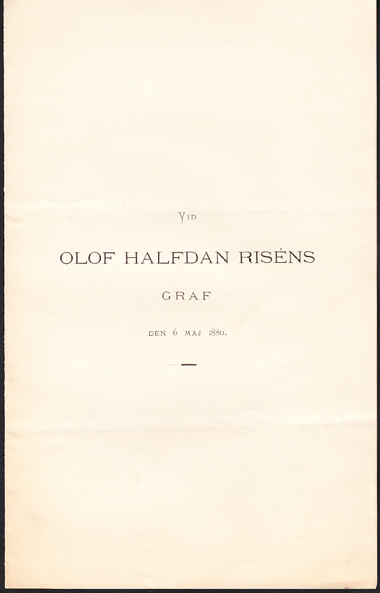 Vid Olof Halfdan Riséns graf den 6 maj 1880.