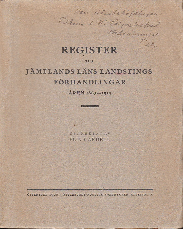Register till Jämtlands läns landstings förhandlingar åren 1863-1919. Utarbetad av Elin Kardell.