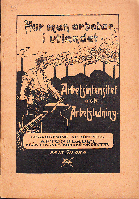 Hur man arbetar i utlandet. Skildringar af arbetsintensitet och arbetsledning i flere europeiske länder samt nordamerikas förenta stater. Bearbetning af bref till Aftonbladet från utsända korrespondenter.