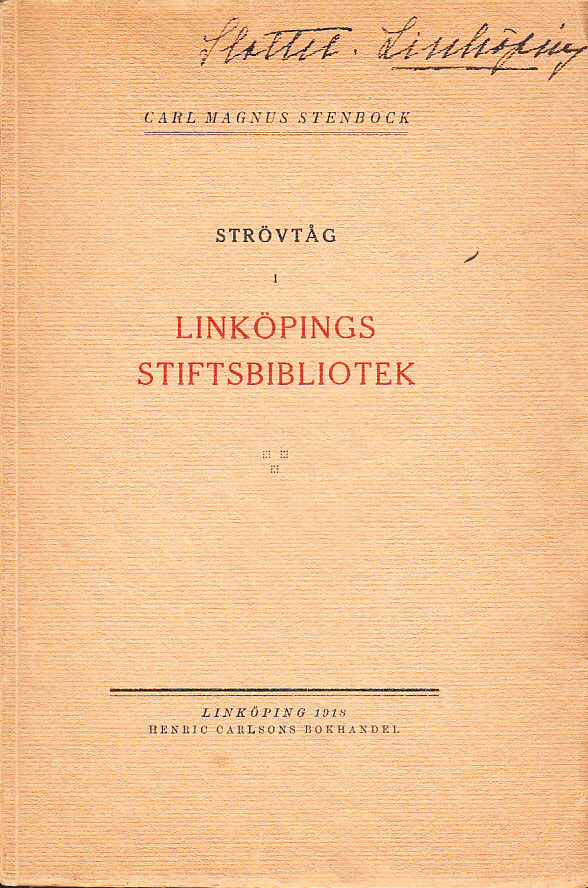 Strövtåg i Linköpings stiftsbibliotek. [Utg. av] Henric Carlsons Bohandel.