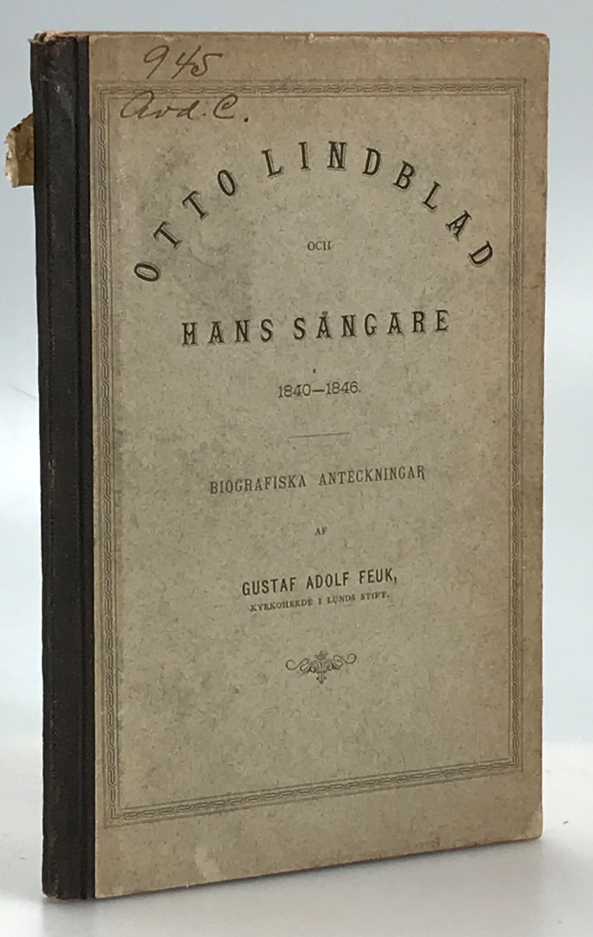 Otto Lindblad och hans sångare 1840-1846. Biografiska anteckningar.