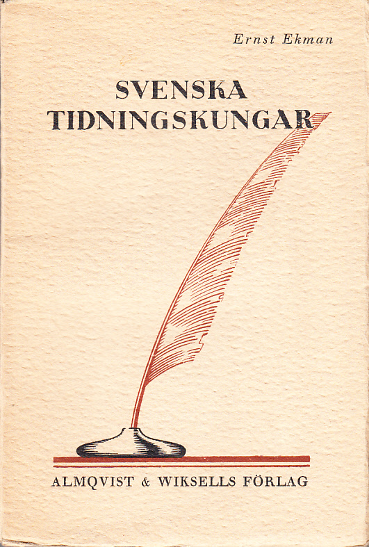 Svenska tidningskungar. [Utg. av] Almqvist & Wiksells förlag.